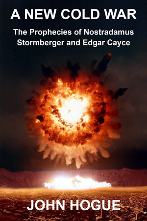 A new cold war was foreseen getting suddenly and unexpectedly "hot." Nostradamus gives two countdowns. The war erupts in late 2017 or 2027. Click on the cover and read how this future can be changed.