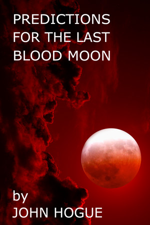 The FINAL blood moon glowers over the Middle East on 28 September! Is it just another Christian Chicken Little story, or is there more too it? Click on the cover and read a free sample.