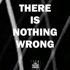 OuterLimits-ThereIsNothingWrong